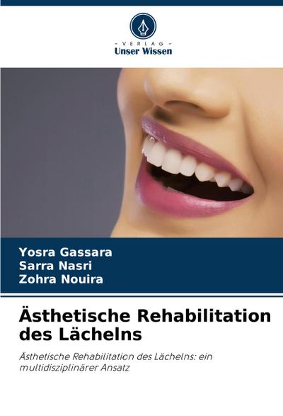 Ästhetische Rehabilitation des Lächelns