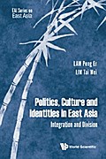 POLITICS, CULTURE AND IDENTITIES IN EAST ASIA