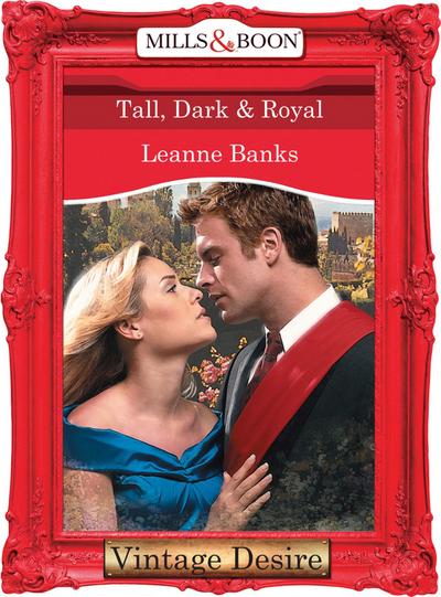Tall, Dark & Royal