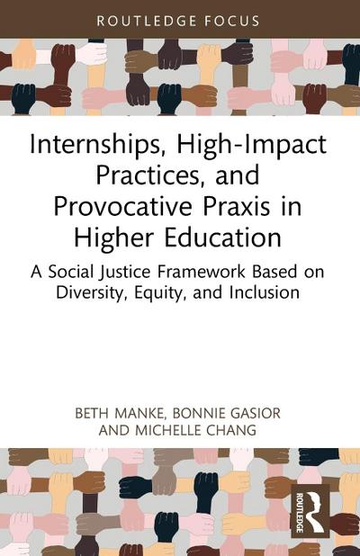 Internships, High-Impact Practices, and Provocative Praxis in Higher Education
