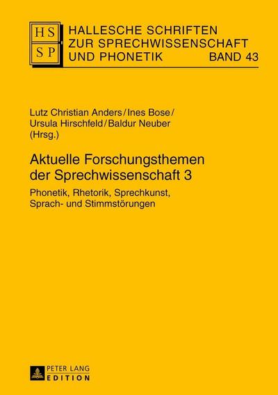 Hallesche Schriften zur Sprechwissenschaft und Phonetik Aktuelle Forschungsthemen der Sprechwissenschaft 3