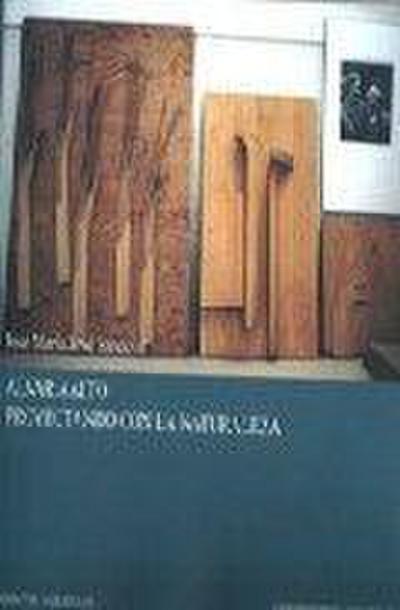 Alvar Aalto : proyectando con la naturaleza