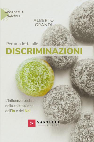Per una lotta alle discriminazioni. L’influenza sociale nella costituzione dell’Io e del Noi