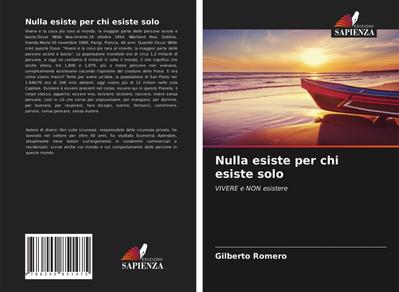 Nulla esiste per chi esiste solo