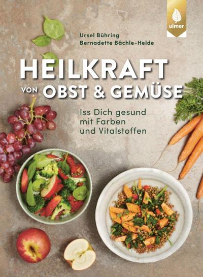 Heilkraft von Obst und Gemüse