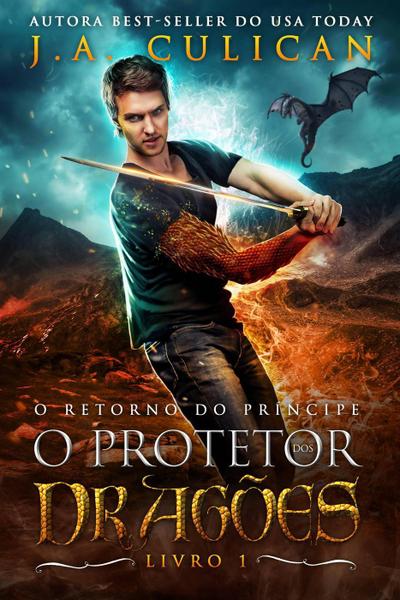 O retorno do príncipe (O protetor dos dragões, #1)