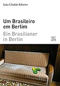 Ein Brasilianer in Berlin - Um Brasileiro em Berli