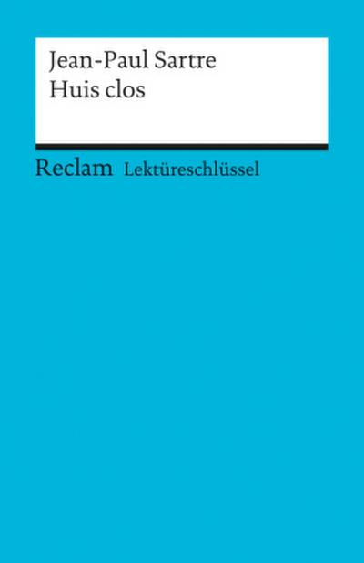 Lektüreschlüssel Jean-Paul Sartre ’Huis clos’