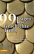 99 Fragen an die Geschichte Tirols
