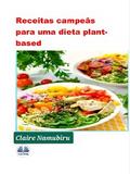 Receitas Campeãs Para Uma Dieta Plant-Based