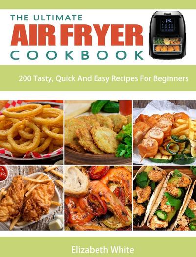 The Ultimate Air Fryer Cookbook