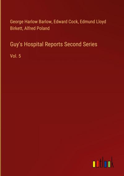 Guy’s Hospital Reports Second Series