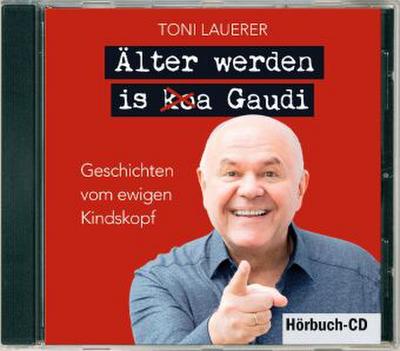 Älter werden is (ko)a Gaudi