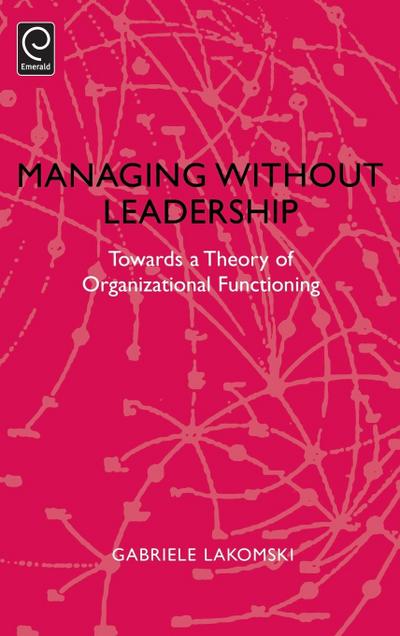 Managing without Leadership