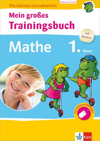 Klett Mein großes Trainingsbuch Mathematik 1. Klasse: Der komplette Lernstoff (Die kleinen Lerndrachen)