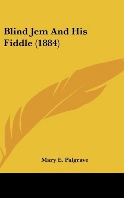 Blind Jem And His Fiddle (1884)