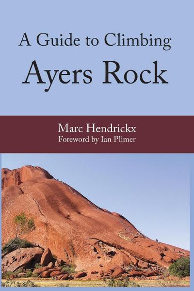 A Guide to Climbing Ayers Rock