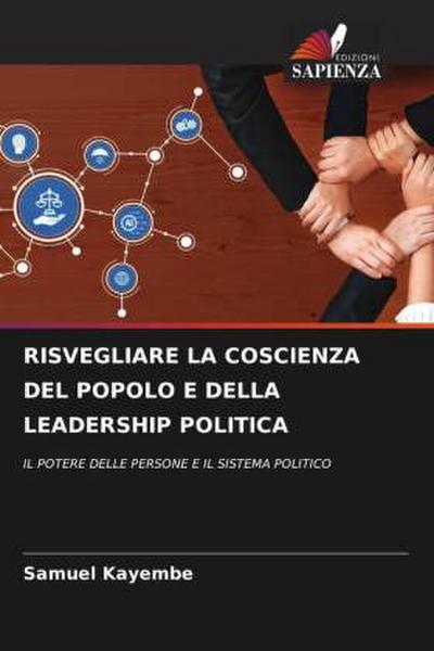 RISVEGLIARE LA COSCIENZA DEL POPOLO E DELLA LEADERSHIP POLITICA