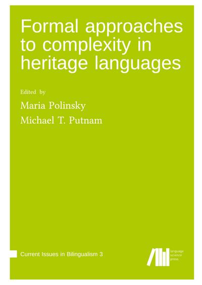 Formal approaches to complexity in heritage language grammars