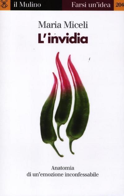 L’ invidia. Anatomia di un’emozione inconfessabile