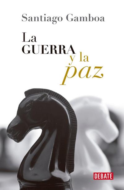 La Guerra Y La Paz / War and Peace