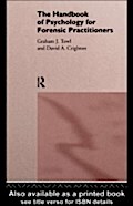 Handbook of Psychology for Forensic Practitioners