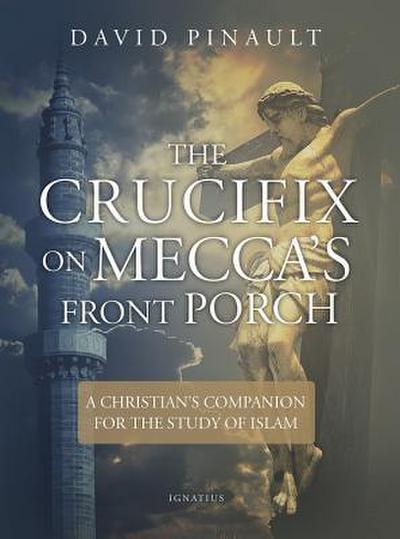 The Crucifix on Mecca’s Front Porch