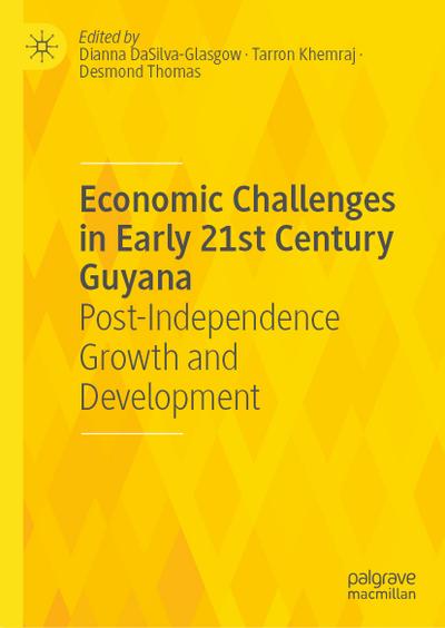 Economic Challenges in Early 21st Century Guyana