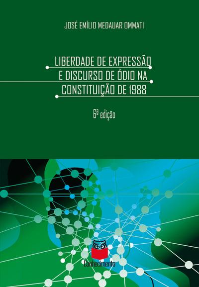 Liberdade de expressão e discurso de ódio na Constituição de 1988
