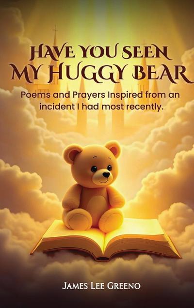 Have you seen my Huggy Bear