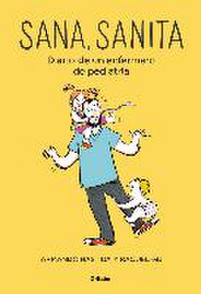 Gu, R: Sana, sanita : diario de un enfermero de pediatría
