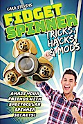 Fidget Spinner Tricks, Hacks & Mods
