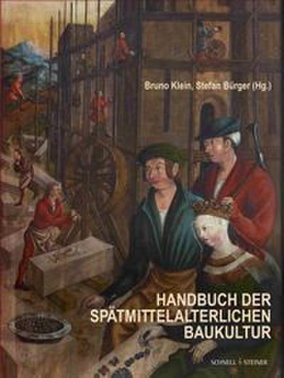 Handbuch der spätmittelalterlichen Baukultur