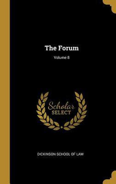The Forum; Volume 8