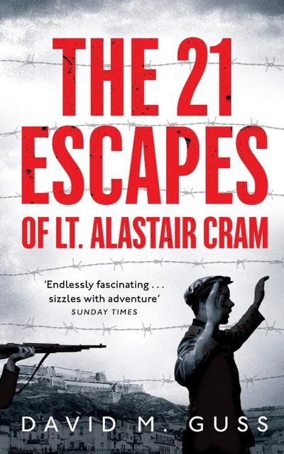 The 21 Escapes of Lt Alastair Cram