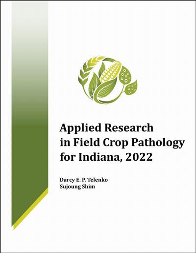 Applied Research in Field Crop Pathology for Indiana, 2022