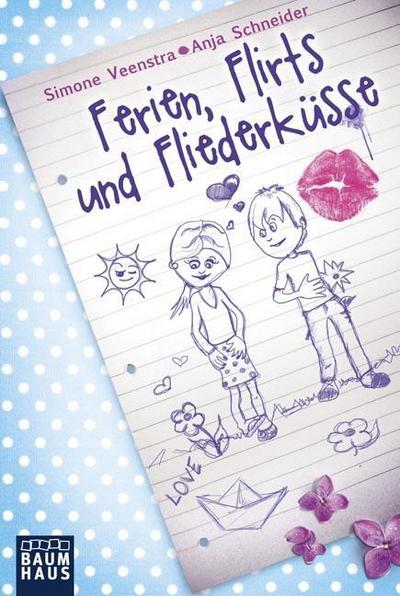 Ferien, Flirts und Fliederküsse