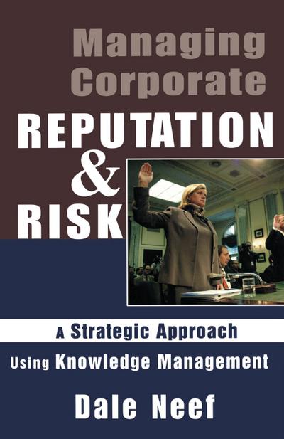 Managing Corporate Reputation and Risk