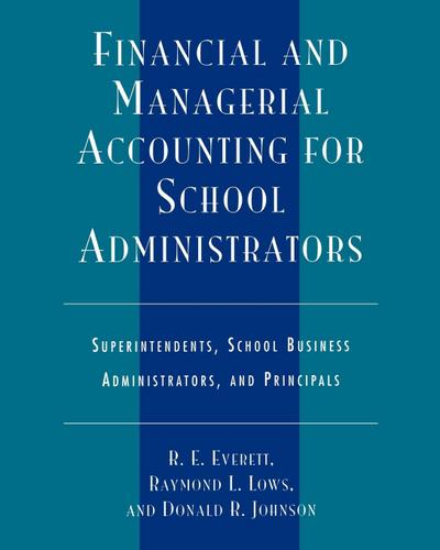 Financial and Managerial Accounting for School Administrators