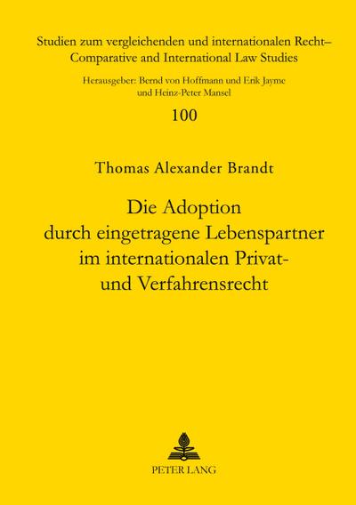 Die Adoption durch eingetragene Lebenspartner im internationalen Privat- und Verfahrensrecht