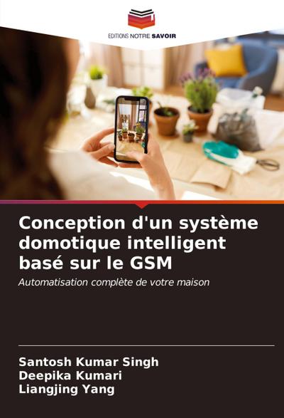 Conception d’un système domotique intelligent basé sur le GSM