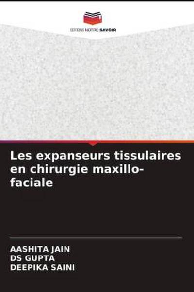Les expanseurs tissulaires en chirurgie maxillo-faciale