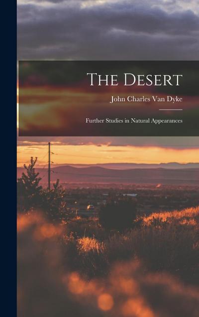 The Desert: Further Studies in Natural Appearances