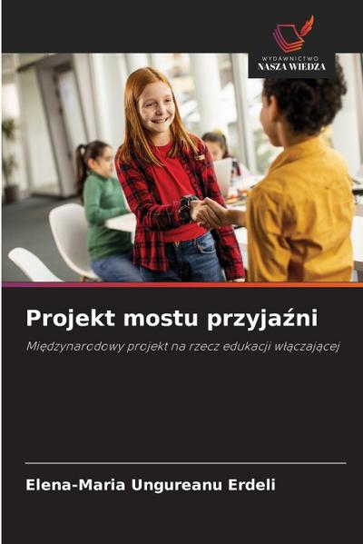 Projekt mostu przyja&#378;ni