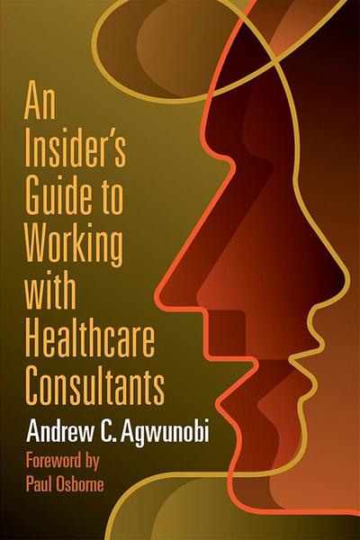 Insider’s Guide to Working with Healthcare Consultants