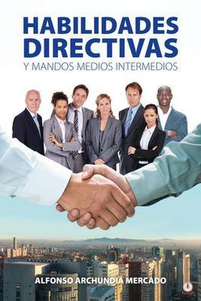 Habilidades Directivas Y Mandos Medios Intermedios
