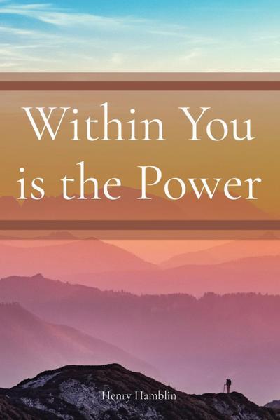 Within You is the Power