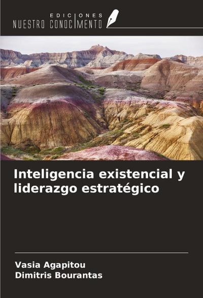 Inteligencia existencial y liderazgo estratégico