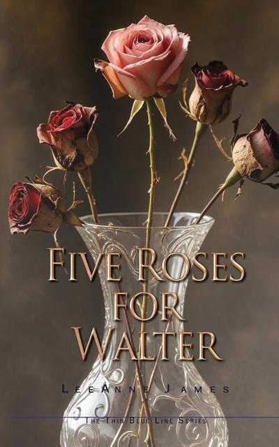 Five Roses for Walter