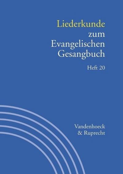 Liederkunde zum Evangelischen Gesangbuch. Heft 20. H.20